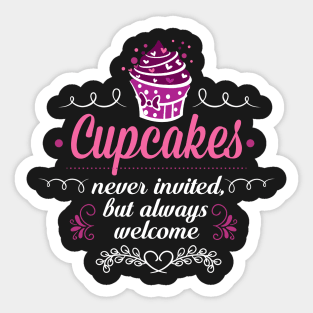 Cupcakes Are ALWAYS Welcome Sticker